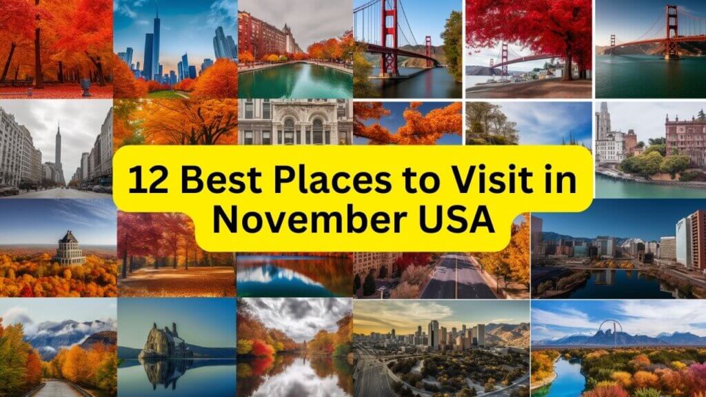 12 Best Places to Visit in November USA