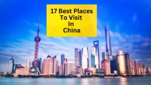 Featured Image of 17 Best Places To Visit In China