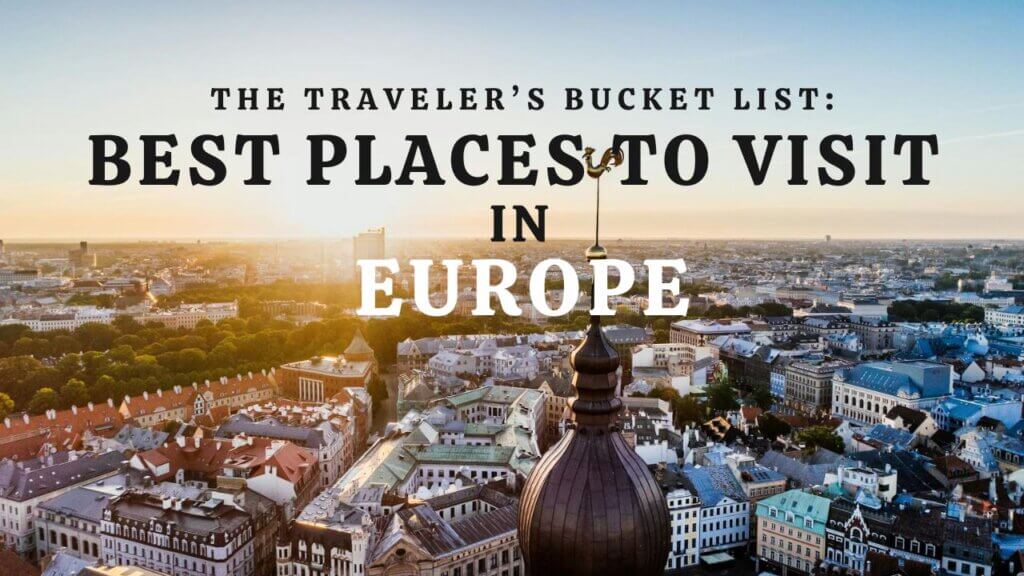 Featured Image of Best Places to Visit in Europe Blog